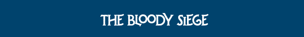 The Bloody Siege